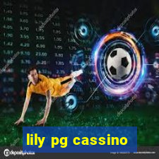 lily pg cassino